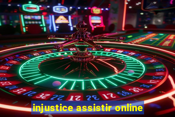 injustice assistir online